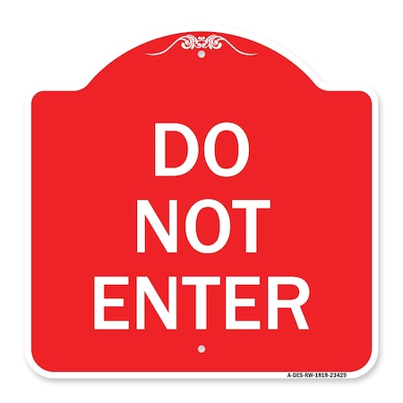 SIGNMISSION Designer Series Parking Lot Do Not Enter, Red & White Aluminum Sign, 18" x 18", RW-1818-23429 A-DES-RW-1818-23429